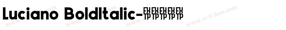 Luciano BoldItalic字体转换